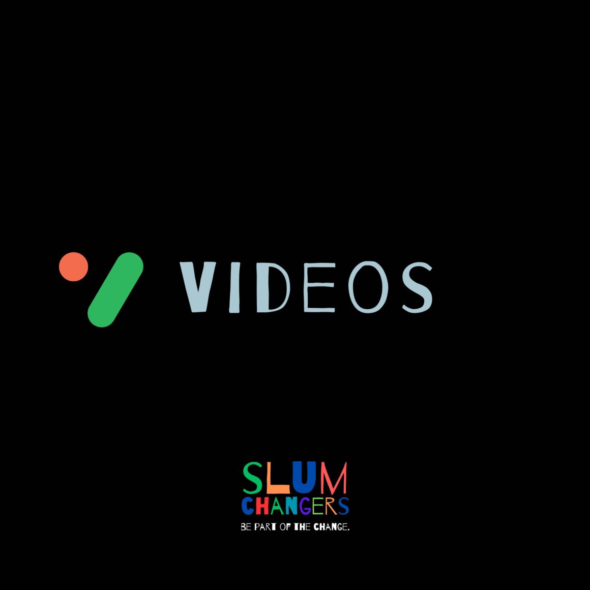 Videos, darunter das SlumChangers Logo